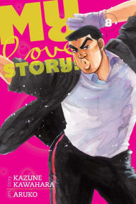 Title: My Love Story!!, Vol. 8, Author: Kazune Kawahara