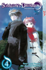 Title: Someday's Dreamers: Spellbound, Vol. 4, Author: Norie Yamada