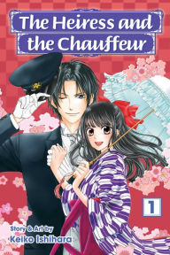 Title: The Heiress and the Chauffeur, Vol. 1, Author: Keiko Ishihara