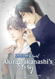 Title: Don't Be Cruel: Akira Takanashi's Story: Akira Takanashi's Story, Author: Yonezou Nekota