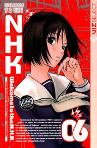 Title: Welcome to the N.H.K., Volume 6, Author: Tatsuhiko Takimoto