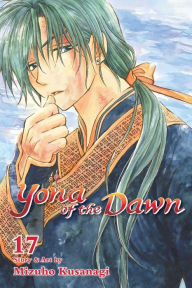 Title: Yona of the Dawn, Vol. 17, Author: Mizuho Kusanagi