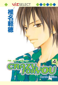 Title: Crazy For You, Vol. 4, Author: Karuho Shiina