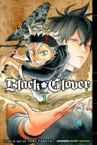 Title: Black Clover, Vol. 1: The Boy's Vow, Author: Yuki Tabata