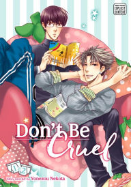 Title: Don't Be Cruel: 2-in-1 Edition, Vol. 1 (Includes Vols. 1 & 2), Author: Yonezou Nekota