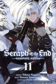 Title: Seraph of the End, Vol. 11: Vampire Reign, Author: Takaya Kagami