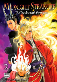 Title: Midnight Stranger, Vol. 2 (Yaoi Manga): The Trouble with Strangers, Author: Bohra Naono