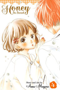 Title: Honey So Sweet, Vol. 4, Author: Amu Meguro