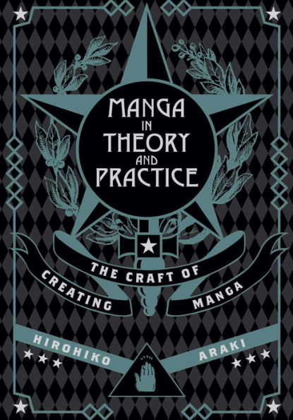 Manga in Theory and Practice: The Craft of Creating Manga