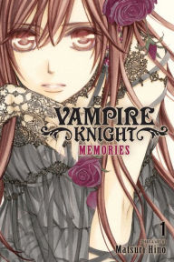 Title: Vampire Knight: Memories, Vol. 1, Author: Matsuri Hino