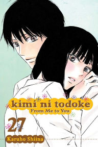Title: Kimi ni Todoke: From Me to You, Vol. 27, Author: Karuho Shiina