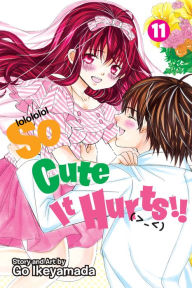 Title: So Cute It Hurts!!, Vol. 11, Author: Go Ikeyamada