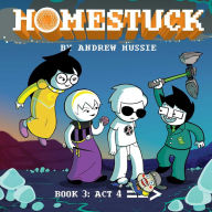 Title: Homestuck, Book 3: Act 4, Author: Andrew Hussie