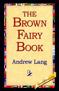 Title: The Brown Fairy Book, Author: Andrew Lang