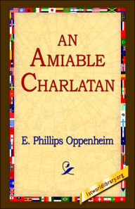 Title: An Amiable Charlatan, Author: E Phillips Oppenheim