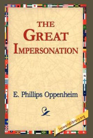 Title: The Great Impersonation, Author: E Phillips Oppenheim