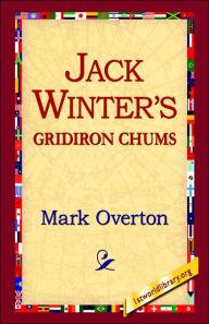 Title: Jack Winters' Gridiron Chums, Author: Mark Overton