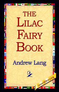 Title: The Lilac Fairy Book, Author: Andrew Lang