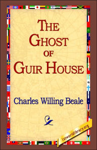 Title: The Ghost of Guir House, Author: Charles Willing Beale