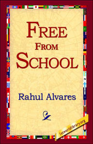 Title: Free from School, Author: Rahul Alvares