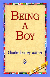 Title: Being a Boy, Author: Charles Dudley Warner
