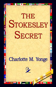 Title: The Stokesley Secret, Author: Charlotte Mary Yonge