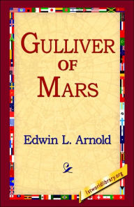 Title: Gulliver of Mars, Author: Edwin Lester Linden Arnold
