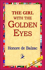 Title: The Girl with the Golden Eyes, Author: Honore de Balzac