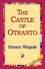 Title: The Castle of Otranto, Author: Horace Walpole