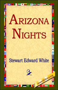 Title: Arizona Nights, Author: Stewart Edward White