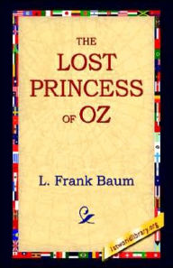 Title: The Lost Princess of Oz (Oz Series #11), Author: L. Frank Baum