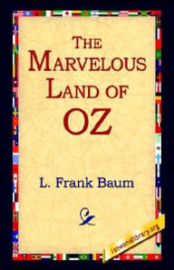 Title: The Marvelous Land of Oz (Oz Series #2), Author: L. Frank Baum