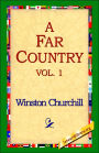 A Far Country, Volume 1