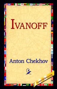 Title: Ivanoff, Author: Anton Chekhov