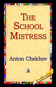 Title: The School Mistress, Author: Anton Chekhov