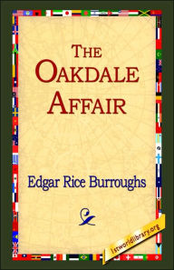 Title: The Oakdale Affair, Author: Edgar Rice Burroughs