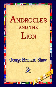 Title: Androcles and The Lion, Author: George Bernard Shaw