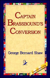Title: Captain Brassbound's Conversion, Author: George Bernard Shaw