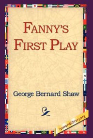 Title: Fanny's First Play, Author: George Bernard Shaw