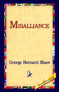 Title: Misalliance, Author: George Bernard Shaw