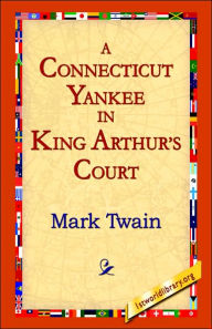 Title: A Connecticut Yankee In King Arthur's Court, Author: Mark Twain