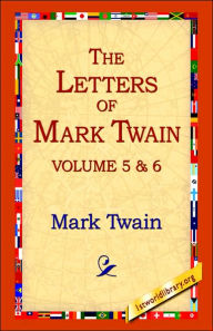 Title: The Letters of Mark Twain Vol.5 & 6, Author: Mark Twain