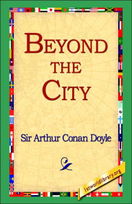 Title: Beyond the City, Author: Arthur Conan Doyle