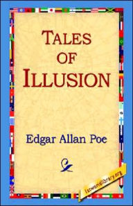 Title: Tales of Illusion, Author: Edgar Allan Poe