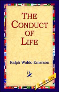 Title: The Conduct of Life, Author: Ralph Waldo Emerson