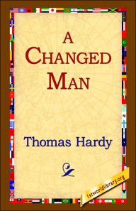 Title: A Changed Man, Author: Thomas Hardy