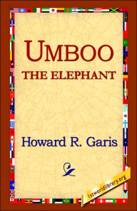 Title: Umboo, the Elephant, Author: Howard R Garis