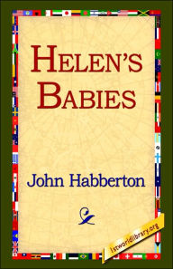 Title: Helen's Babies, Author: John Habberton