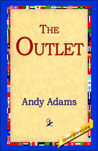 Title: The Outlet, Author: Andy Adams