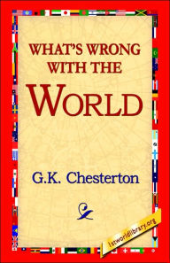 Title: What's Wrong with the World, Author: G K Cherston